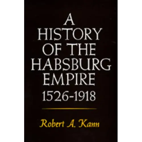 A History of the Habsburg Empire, 1526-1918
