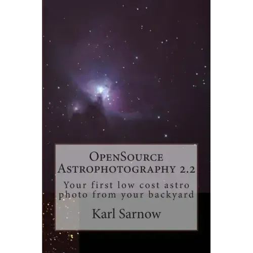 OpenSource Astrophotography 2.2: Your first low cost astro photo from your backyard