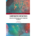 Comparative Metaethics: Neglected Perspectives on the Foundations of Morality