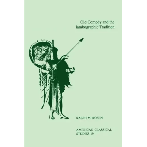Old Comedy and the Iambographic Tradition