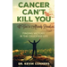 Cancer Can't Kill You: When You're Already Dead