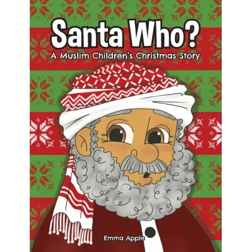 Santa Who: A Muslim Children's Christmas Story