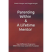 Parenting Within & A Lifetime Mentor: Two Different Programs With One Goal and One Purpose