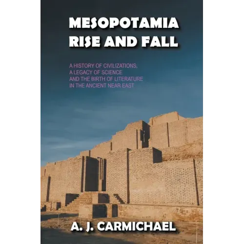 Mesopotamia, Rise and Fall