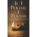 If I Perish, I Perish: Challenge and Encouragement from the Book of Esther