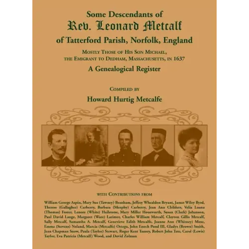 Some Descendants of Rev. Leonard Metcalf of Tatterford Parish, Norfolk, England