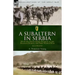 A Subaltern in Serbia: With the Tenth (Irish) Division in the Balkans During the First World War