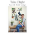 Take Flight: Fun With Textile Collage