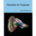 Genetics for Guppies