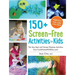150+ Screen-Free Activities for Kids: The Very Best and Easiest Playtime Activities from Funathomewithkids.Com!