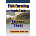 Fish Farming Ponds Tanks Raceways & Cages: For Tilapia and Other Fish