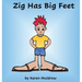 Zig Has Big Feet