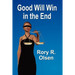 Good Will Win in the End