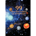99 New Discoveries in Astronomy