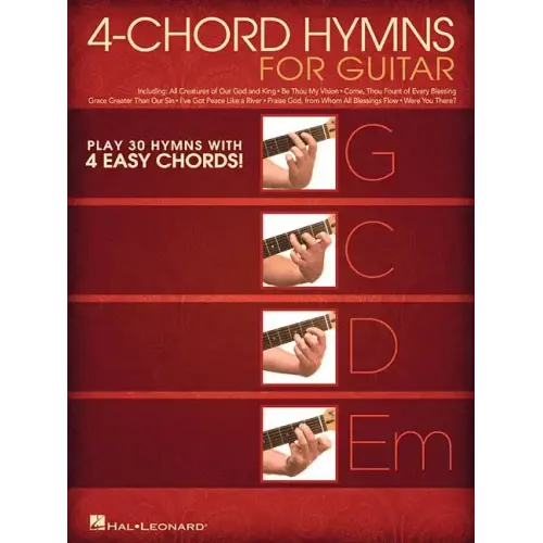 4-Chord Hymns for Guitar: Play 30 Hymns with Four Easy Chords: G-C-D-Em