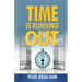 Time is Running Out