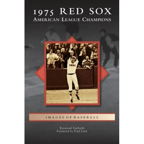 1975 Red Sox: American League Champions
