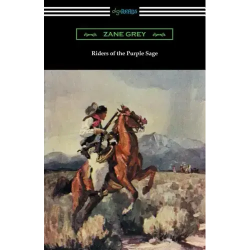 Riders of the Purple Sage: (Illustrated by W. Herbert Dunton)