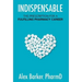 Indispensable: The prescription for a fulfilling pharmacy career