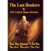 The Last Hookers: From Nazi Germany to Viet Nam They Lived, They Loved, They Died