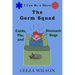 The Germ Squad: Colds, Flu, & Stomach Bugs