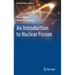 An Introduction to Nuclear Fission