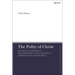The Polity of Christ: Studies on Dietrich Bonhoeffer's Chalcedonian Christology and Ethics