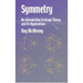 Symmetry: An Introduction to Group Theory and Its Applications