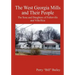 The West Georgia Mills and Their People: The Sons and Daughters of Fullerville and Villa Rica