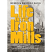 Life in the Iron Mills: And Other Stories