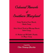 Colonial Records of Southern Maryland: Trinity Parish & Court Records, Charles County; Christ Church Parish & Marriage Records, Calvert County; St. an