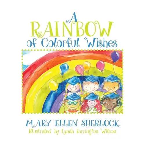 A Rainbow of Colorful Wishes