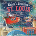 Santa Is Coming to St. Louis