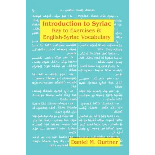 Introduction to Syriac: Key to Exercises & English-Syriac Vocabulary
