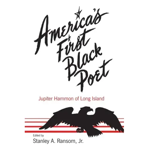 America's First Black Poet; Jupiter Hammon of Long Island
