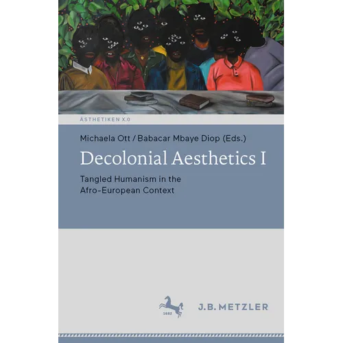 Decolonial Aesthetics I: Tangled Humanism in the Afro-European Context