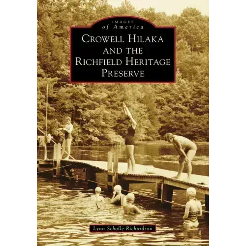 Crowell Hilaka and the Richfield Heritage Preserve