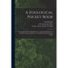 A Zoological Pocket-book [electronic Resource]: or, Synopsis of Animal Classification; Comprising Definitions of the Phyla, Classes, and Orders, With