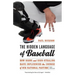 The Hidden Language of Baseball: How Signs and Sign-Stealing Have Influenced the Course of Our National Pastime