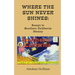 Where The Sun Never Shines: Essays in Southern California History