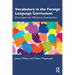 Vocabulary in the Foreign Language Curriculum: Principles for Effective Instruction