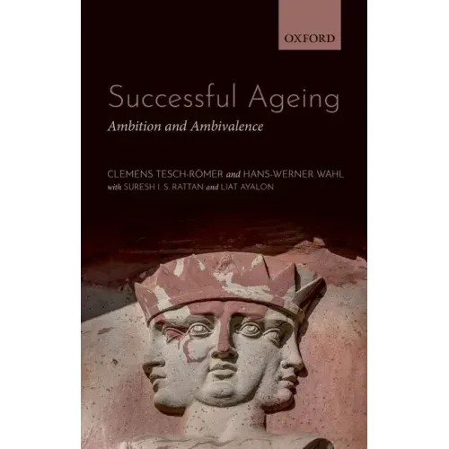 Successful Ageing: Ambition and Ambivalence