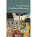 Transforming Postliberal Theology: George Lindbeck, Pragmatism and Scripture