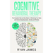 Cognitive Behavioral Therapy: The Complete Step by Step Guide on Retraining Your Brain and Overcoming Depression, Anxiety and Phobias (Cognitive Beh