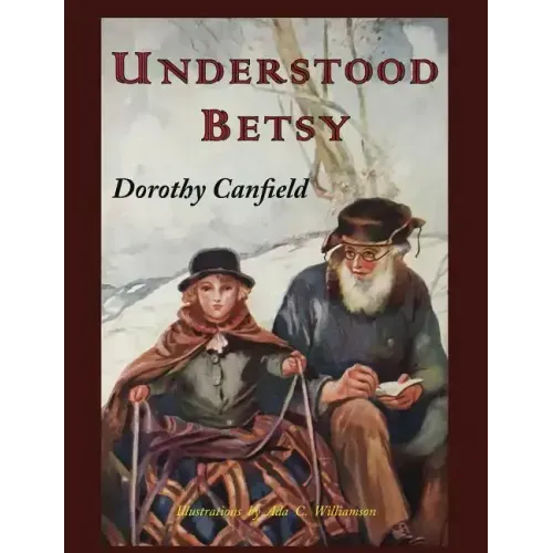 Understood Betsy: Illustrated
