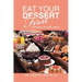 Eat Your Dessert First: Enjoying Life with Jesus