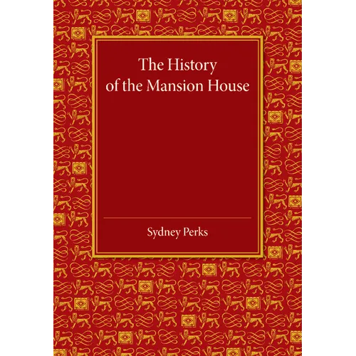 The History of the Mansion House - Paperback