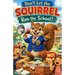 Don't Let the SQUIRREL Run the School!