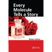 Every Molecule Tells a Story