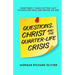 Questions, Christ and the Quarter-life Crisis: Sometimes It Takes Getting Lost To Discover Who and Whose You Are.